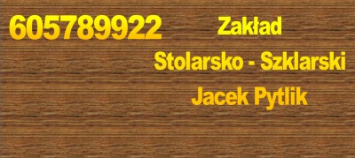 Pytlik Jacek Zakład Stolarsko-Szklarski