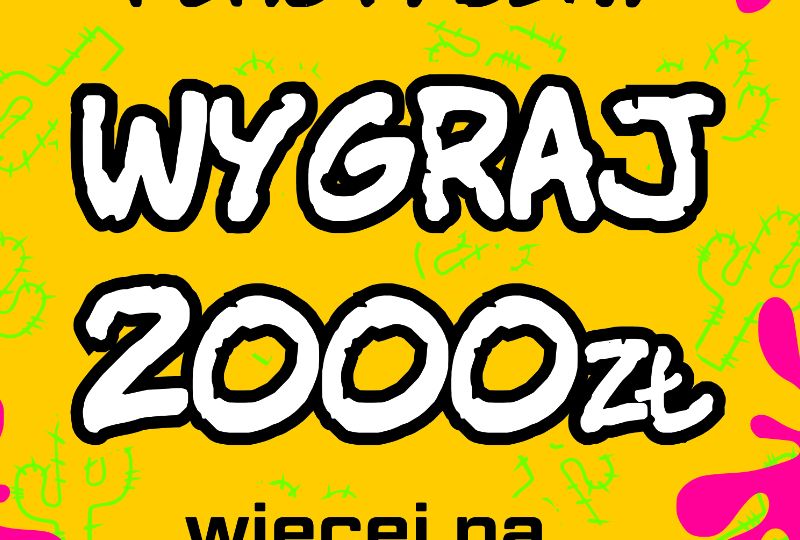 Konkurs plastyczny - WYGRAJ 2000 ZŁ!!!